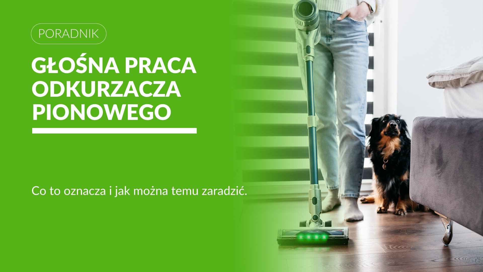 Odkurzacz pionowy głośno pracuje – czy to normalne?