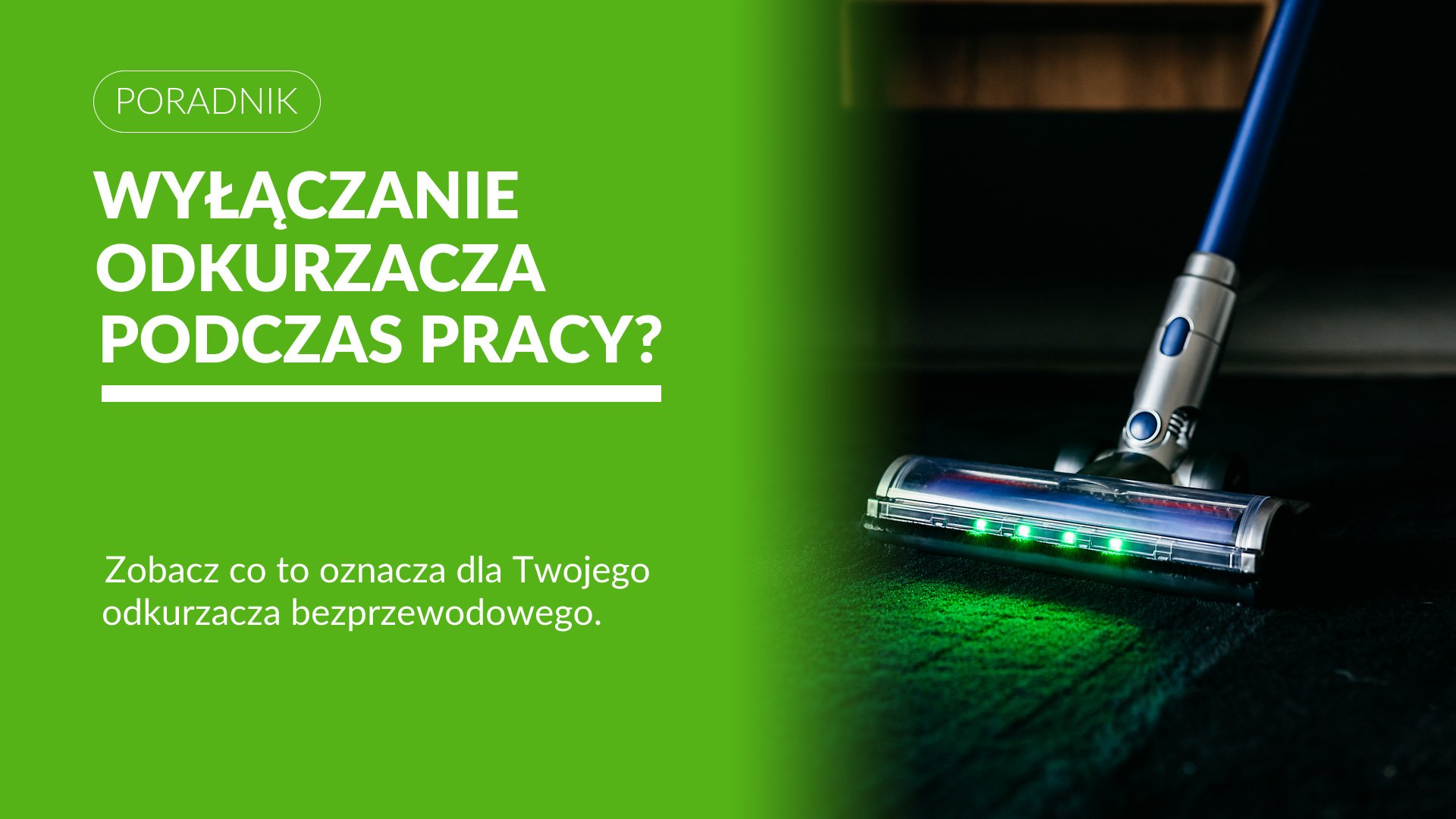 Odkurzacz bezprzewodowy wyłącza się podczas pracy – co robić?