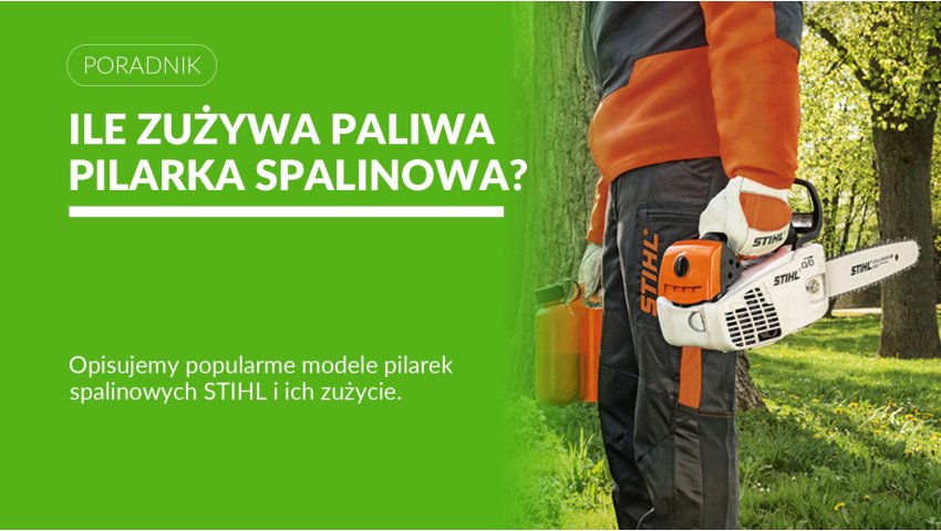 Ile paliwa zużywa pilarka spalinowa na godzinę?