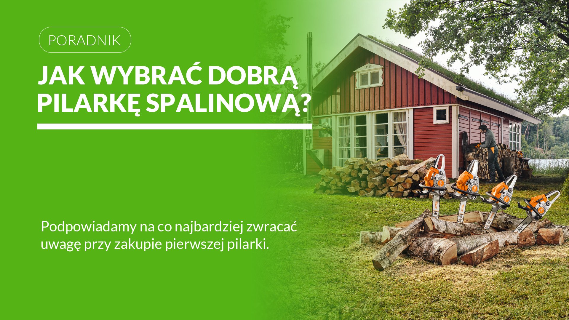 Jak wybrać dobrą pilarkę spalinową do cięcia drewna