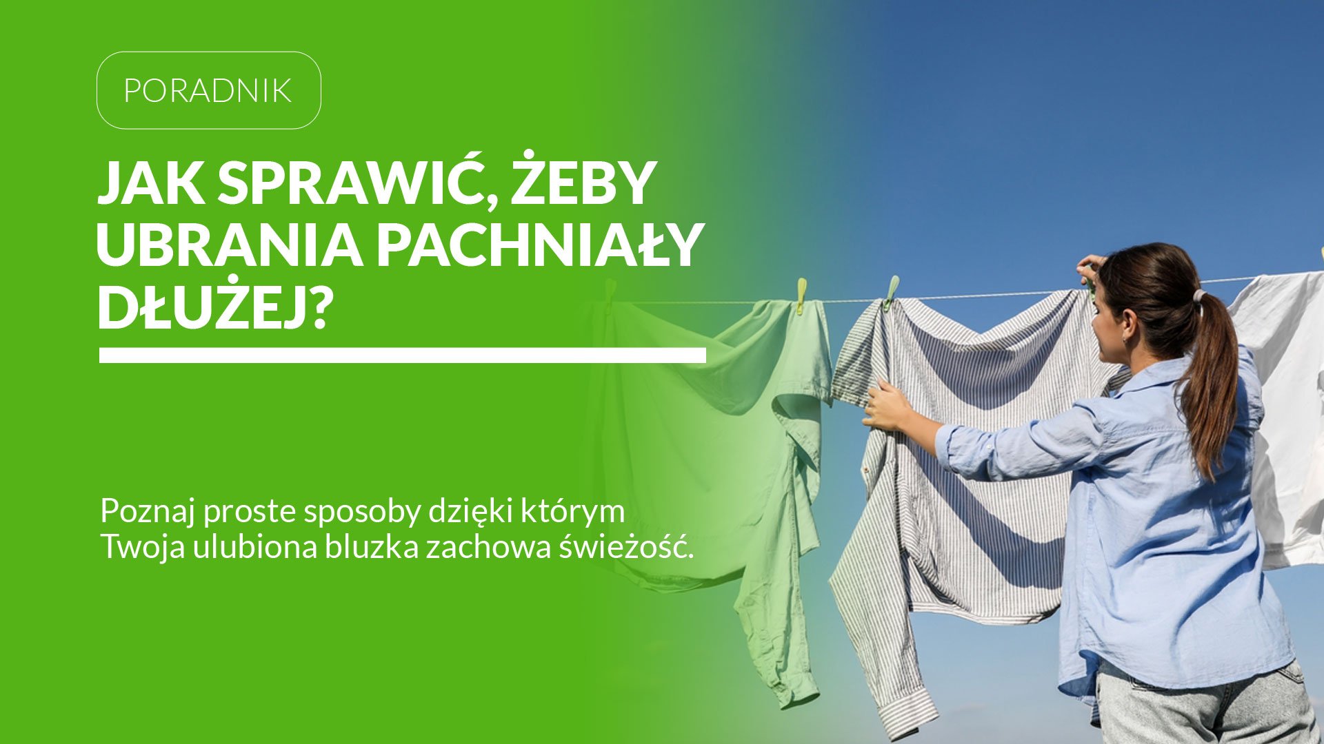 Jak sprawić, żeby ubrania pachniały dłużej?