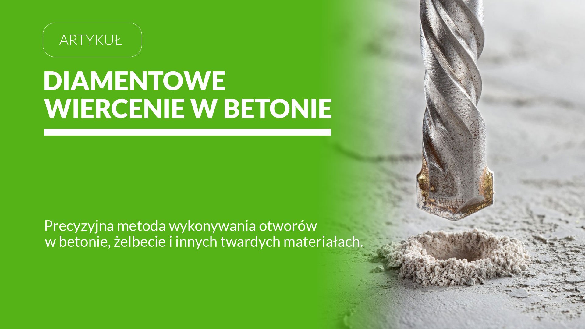 Diamentowe wiercenie w betonie – na czym polega i kiedy warto je zastosować?