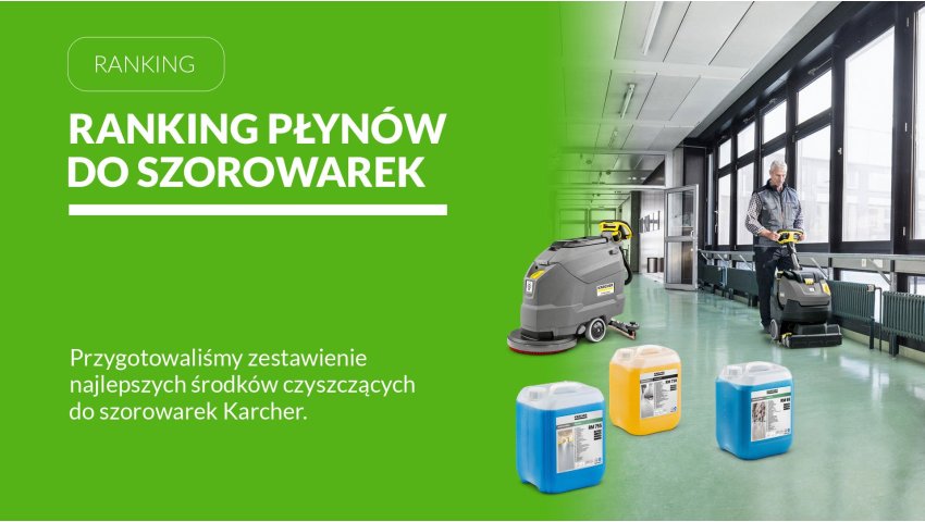 Ranking środków czyszczących do szorowarek